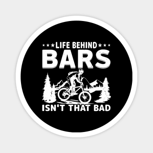 Life Behing Bars Isn't that Bad - Mountain Biker Magnet